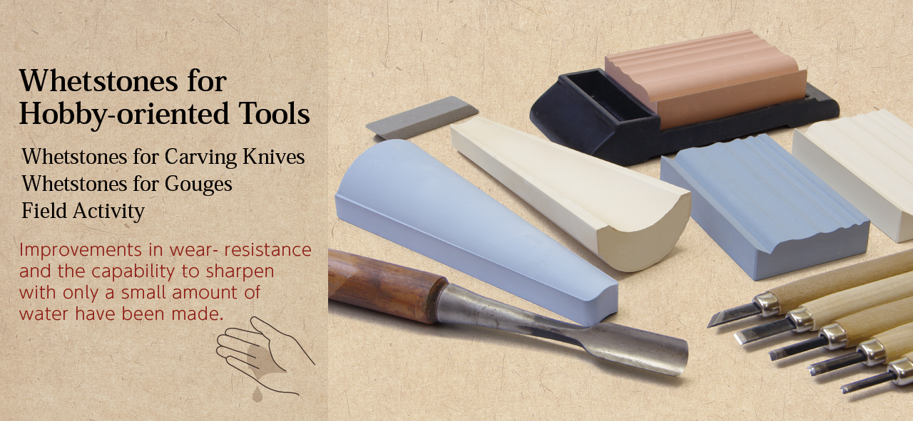 Whetstones for Hobby-oriented Tools (Resistance to wear and non-absorbent qualities have been improved.)